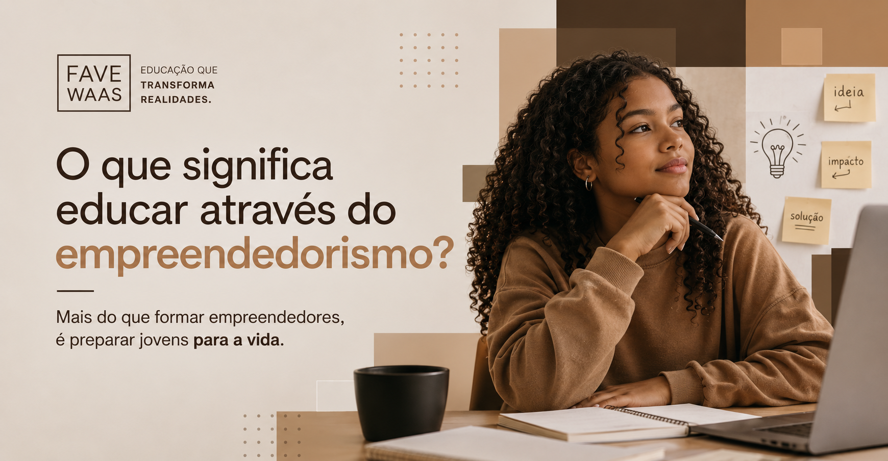 Educar através do empreendedorismo: jovens em oficina de tecnologia social da Fave Waas